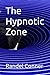 The Hypnotic Zone