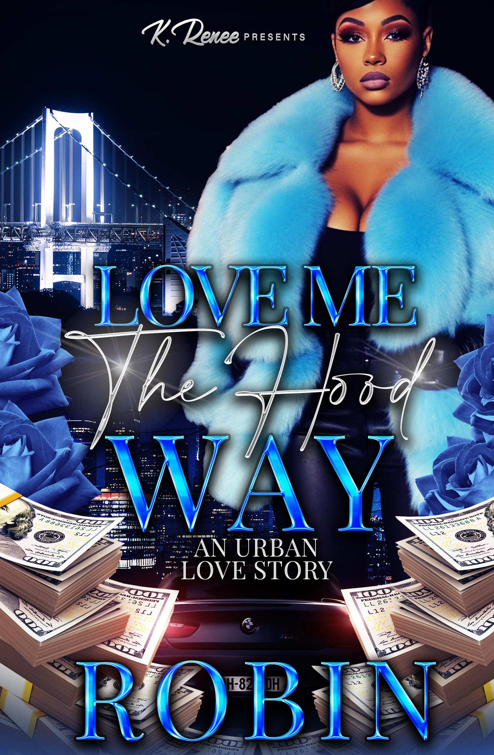 Love Me The Hood Way (Kindle Edition)