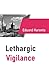 Lethargic vigilance by Eduard Harents