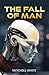 The Fall of Man: A Novel