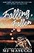 Falling, Fallen by M.J. Masucci