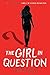 The Girl in Question (Girls...