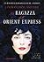 La ragazza dell'Orient Express