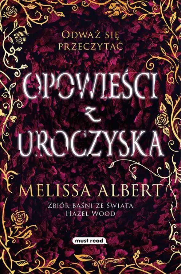 Opowieści z Uroczyska (The Hazel Wood, #2.5)