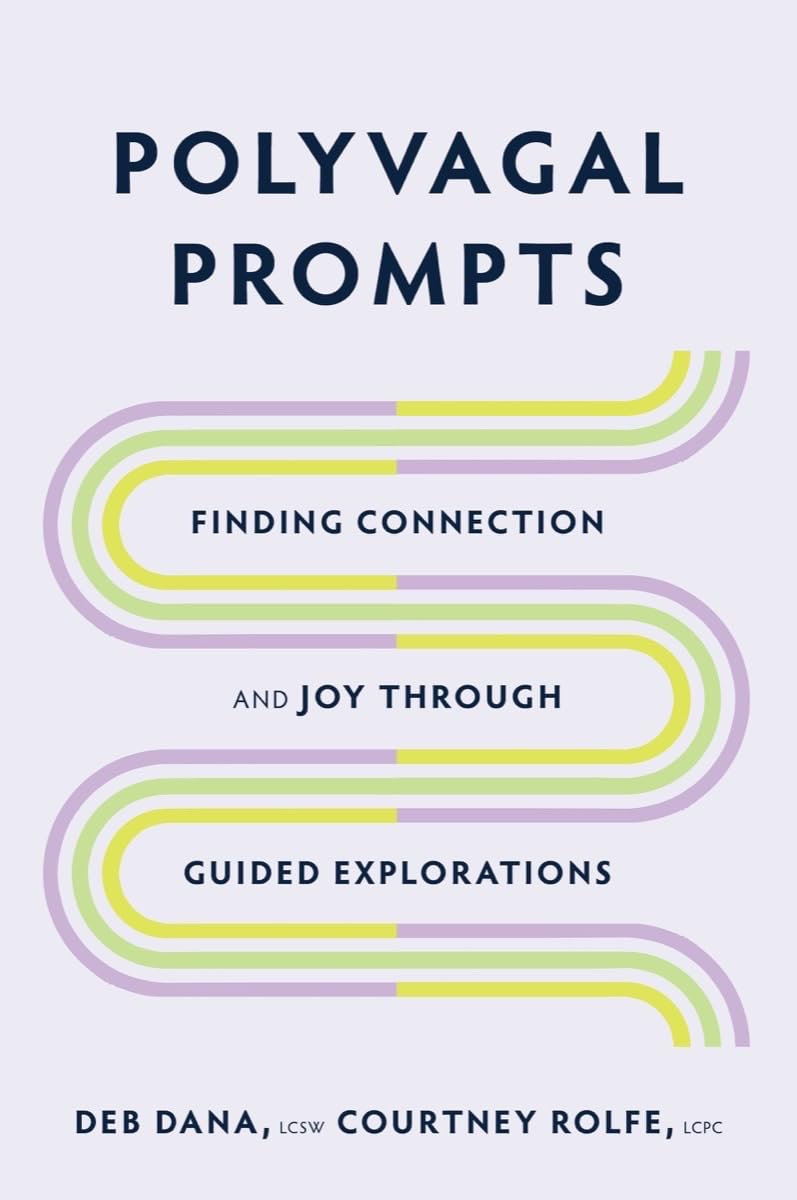 Polyvagal Prompts: Finding Connection and Joy through Guided Explorations (Paperback)