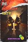 Book cover for The Halloween Party: & Other Tales of All Hallows Eve Terror