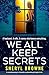 We All Keep Secrets