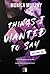 Things I Wanted to Say, But Never Did (Lancaster Prep, #1)