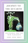 Book cover for JOURNEY TO THE 5D EARTH: Ascension to the New Paradigm