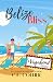 Belize Bliss: Part of The Vagabond Series