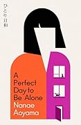 A Perfect Day to Be Alone 