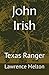 John Irish: Texas Ranger