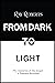From Dark To Light  by Ray Roberts