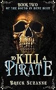 To Kill a Pirate
