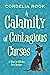 A Calamity of Contagious Cu...