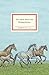Das Glück dieser Erde. Pferdegeschichten by Marie Bernhard