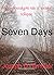 Seven Days