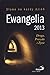 Ewangelia 2013. Droga, Prawda i Zycie (polish)