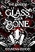 Glass and Bone (The Diadem Book 1)