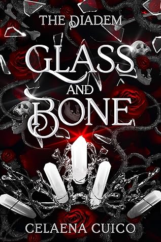 Glass and Bone (The Diadem Book 1)