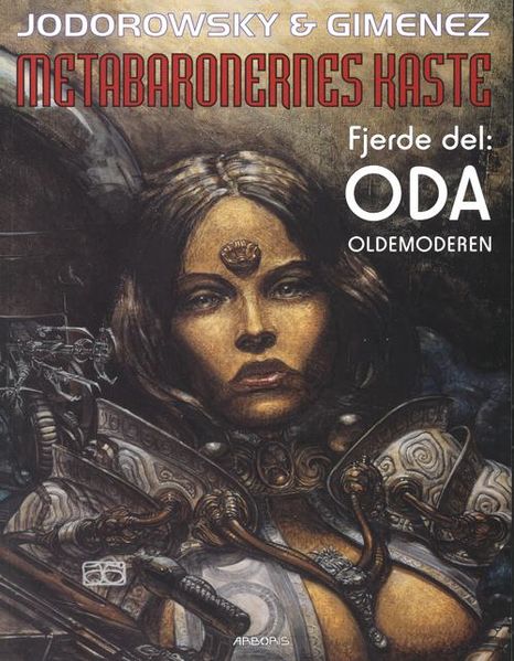 Metabaronernes kaste 4: Oda - Oldemoderen (Metabaronernes kaste, #4)