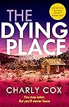Book cover for The Dying Place (Detective Alyssa Wyatt Book 5)
