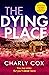 The Dying Place by Charly  Cox