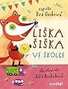 Liška Šiška ve školce by Iva Gecková Liška Šiška ve školce by Iva Gecková