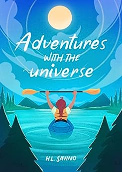 Adventures in the Universe (Adventures with the Universe Book 1)