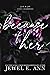 Because of Her (Jack & Jill Series)