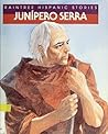 Junipero Serra (Raintree Hispanic Series) Junipero Serra (Raintree Hispanic Series)