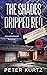 The Shades Dripped Red: A N...