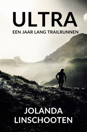 Ultra. Een jaar lang trailrunnen