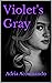 Violet's Gray