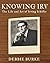 Knowing Irv: The Life and A...