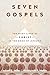 Seven Gospels: The Many Lives of Christ in the Book of Mormon
