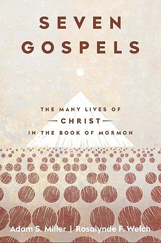 Seven Gospels: The Many Lives of Christ in the Book of Mormon (Paperback)