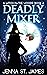 Deadly Mixer (Witch in the Woods, #21)
