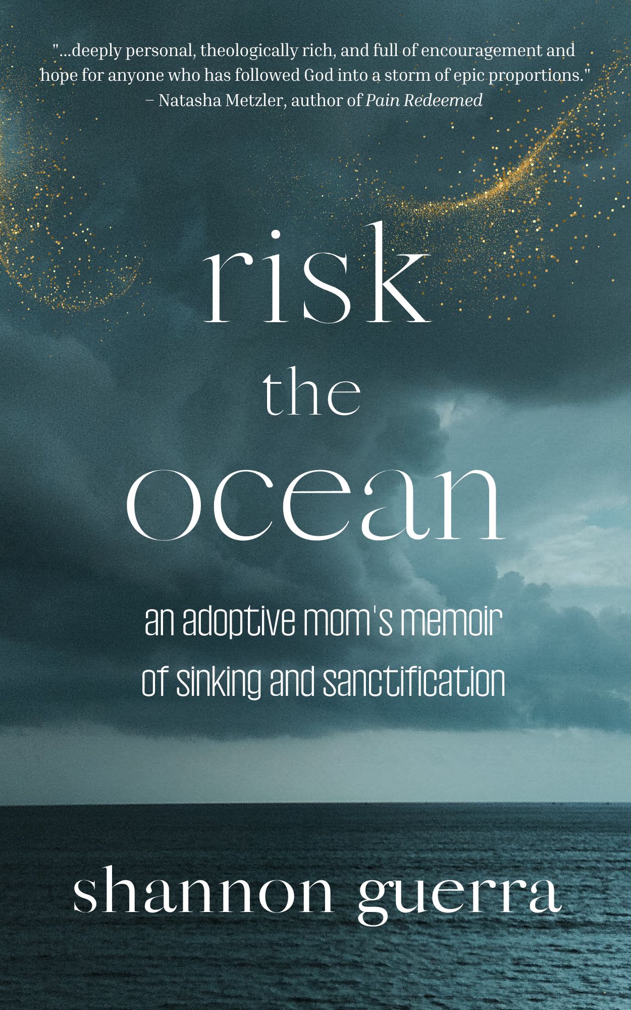 Risk the Ocean: An Adoptive Mom's Memoir of Sinking and Sanctification