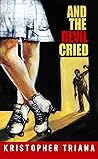 Book cover for And the Devil Cried
