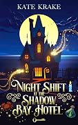 Night Shift At The Shadow Bay Hotel