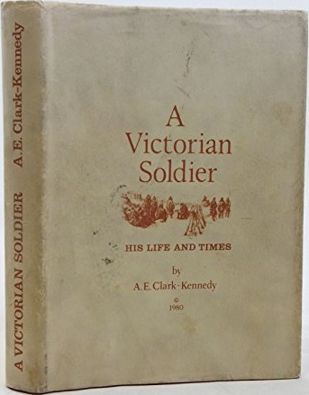A Victorian soldier: His life and times (Hardcover)