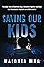 Saving Our Kids: The inside story of Taskforce Argos, Detective Inspector Jon Rouse and their mission to protect our children online