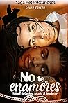 No te enamores: Spin-off de Cowboy. Amante al anochecer : Romance gay en el rancho (Romántica gay) (Spanish Edition)