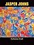 Jasper Johns by Catherine Craft