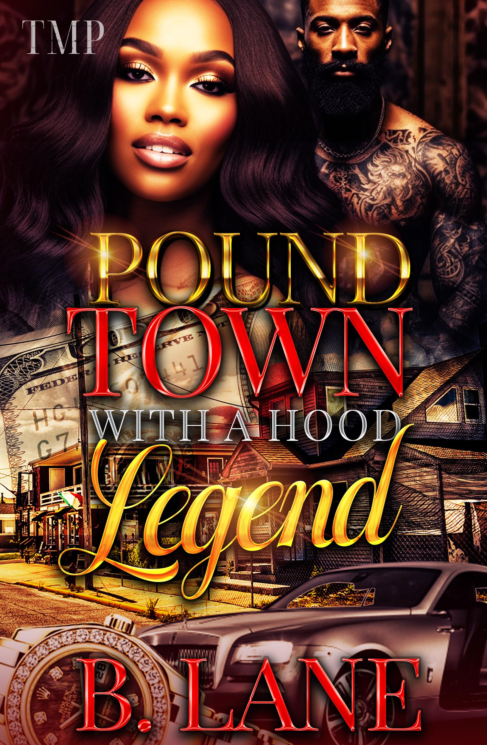 POUND TOWN WITH A HOOD LEGEND (T'ANN MARIE PRESENTS POUND TOWN NOVELLAS Book 6)