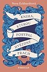Kniha, kterou posypal hvězdný prach by Nora Eckhardtová