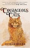 Courageous Cats: ...