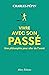 Vivre avec son passé - Une philosophie pour aller de l'avant