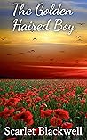 The Golden Haired Boy by Scarlet Blackwell